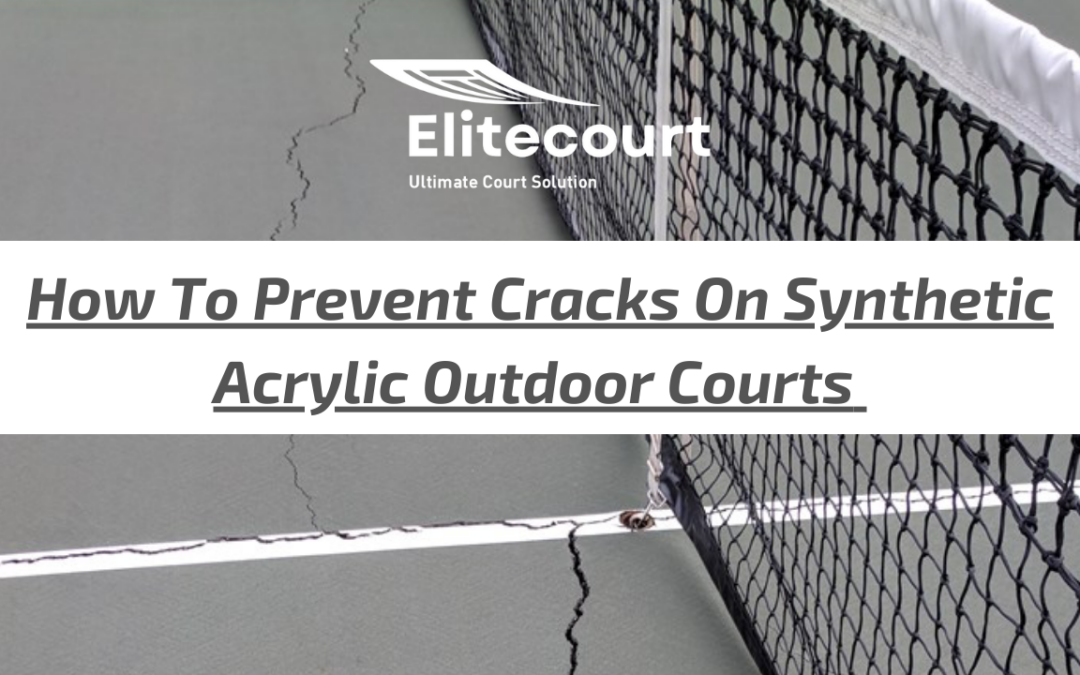How to Prevent and Overcome Concrete Base Cracks on Acrylic Synthetic Sports Flooring: A Guide by Elitecourt