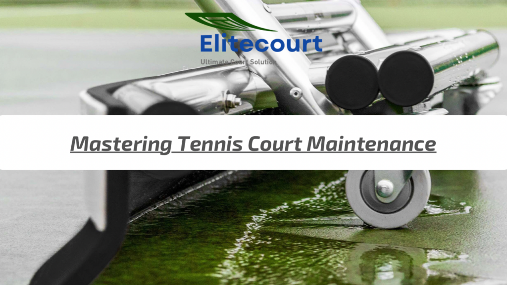 How to maintain your tennis court