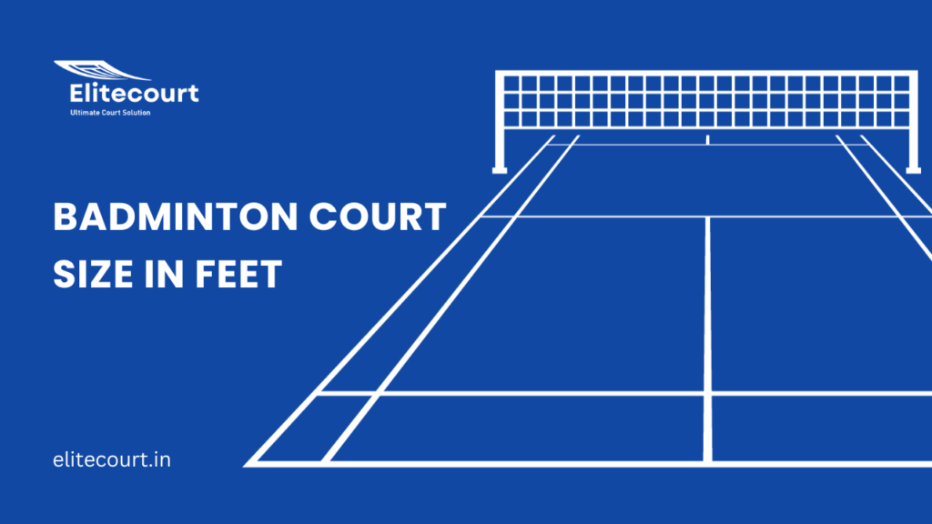 Badminton Court Size in Feet