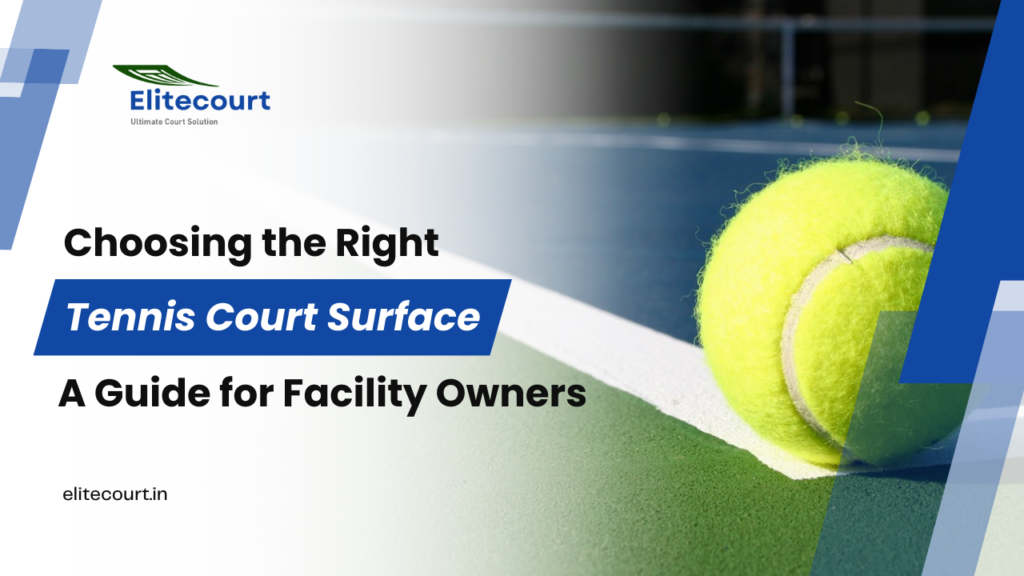 Choosing the Right Tennis Court Surface A Guide for Facility Owners