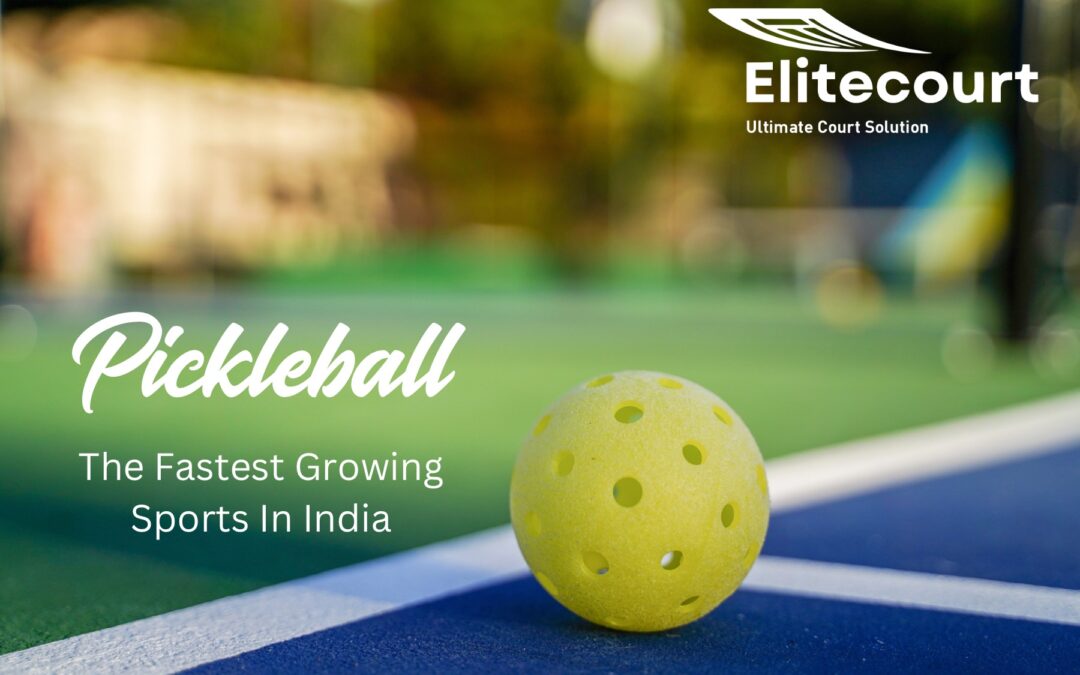 Pickleball – The Fastest Growing Sport in India