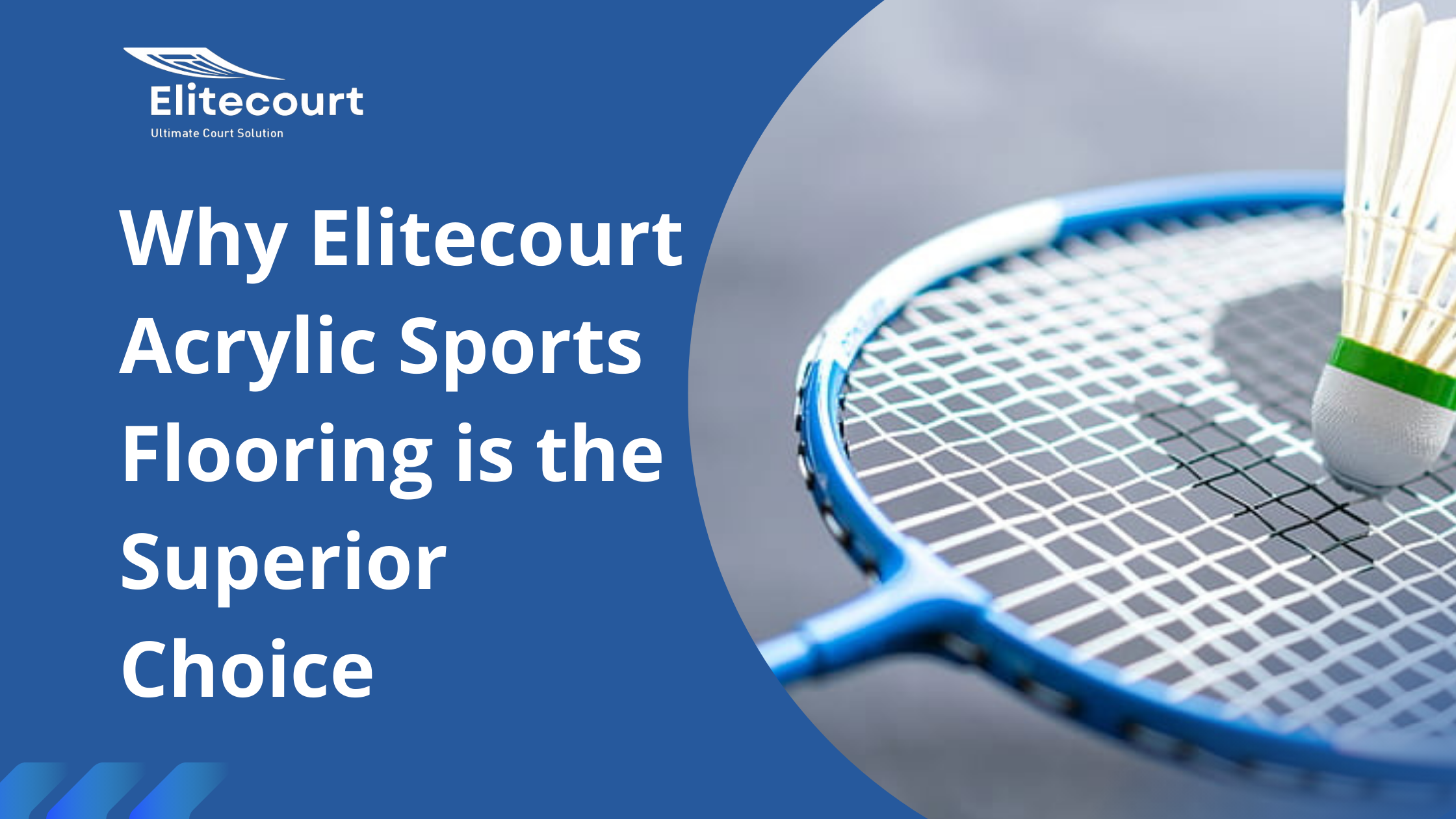 WHY ELITECOURT ACRYLIC SPORTS FLOORING IS THE SUPERIOR CHOICE