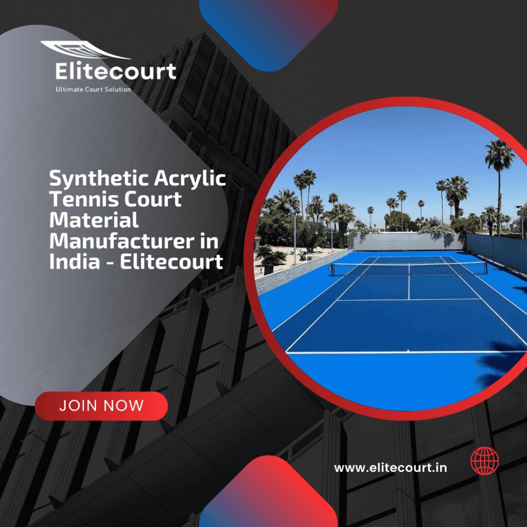 Synthetic Acrylic Tennis Court Material Manufacturer in India — Elitecourt
