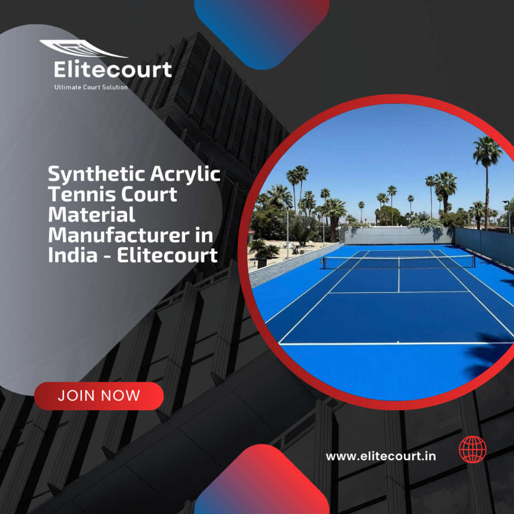 Synthetic Acrylic Tennis Court Material Manufacturer in India — Elitecourt