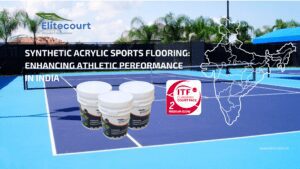 SYNTHETIC ACRYLIC SPORTS FLOORING ENHANCING ATHLETIC PERFORMANCE IN INDIA