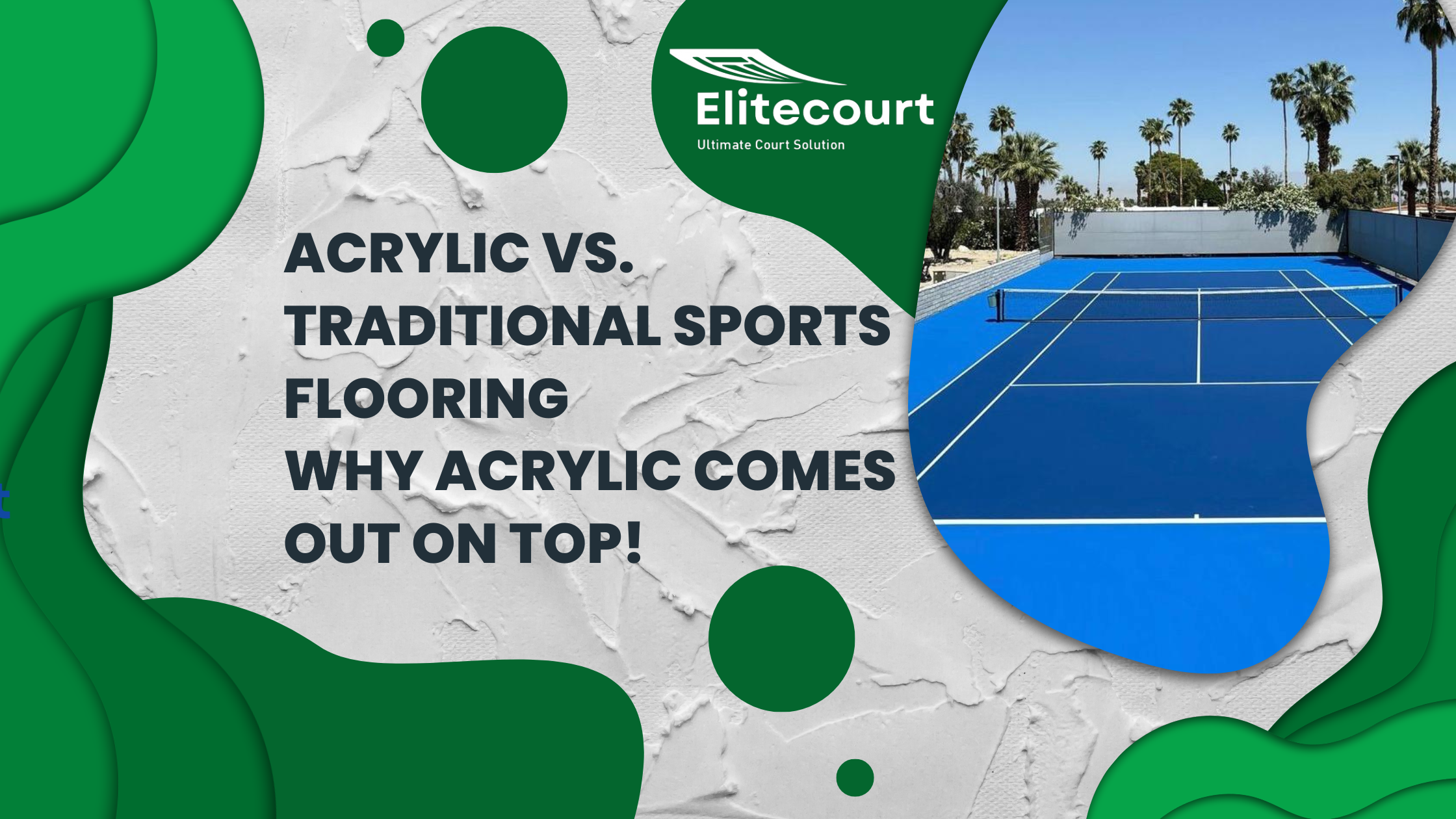 Acrylic vs. Traditional Sports Flooring Why Acrylic Comes Out on Top!