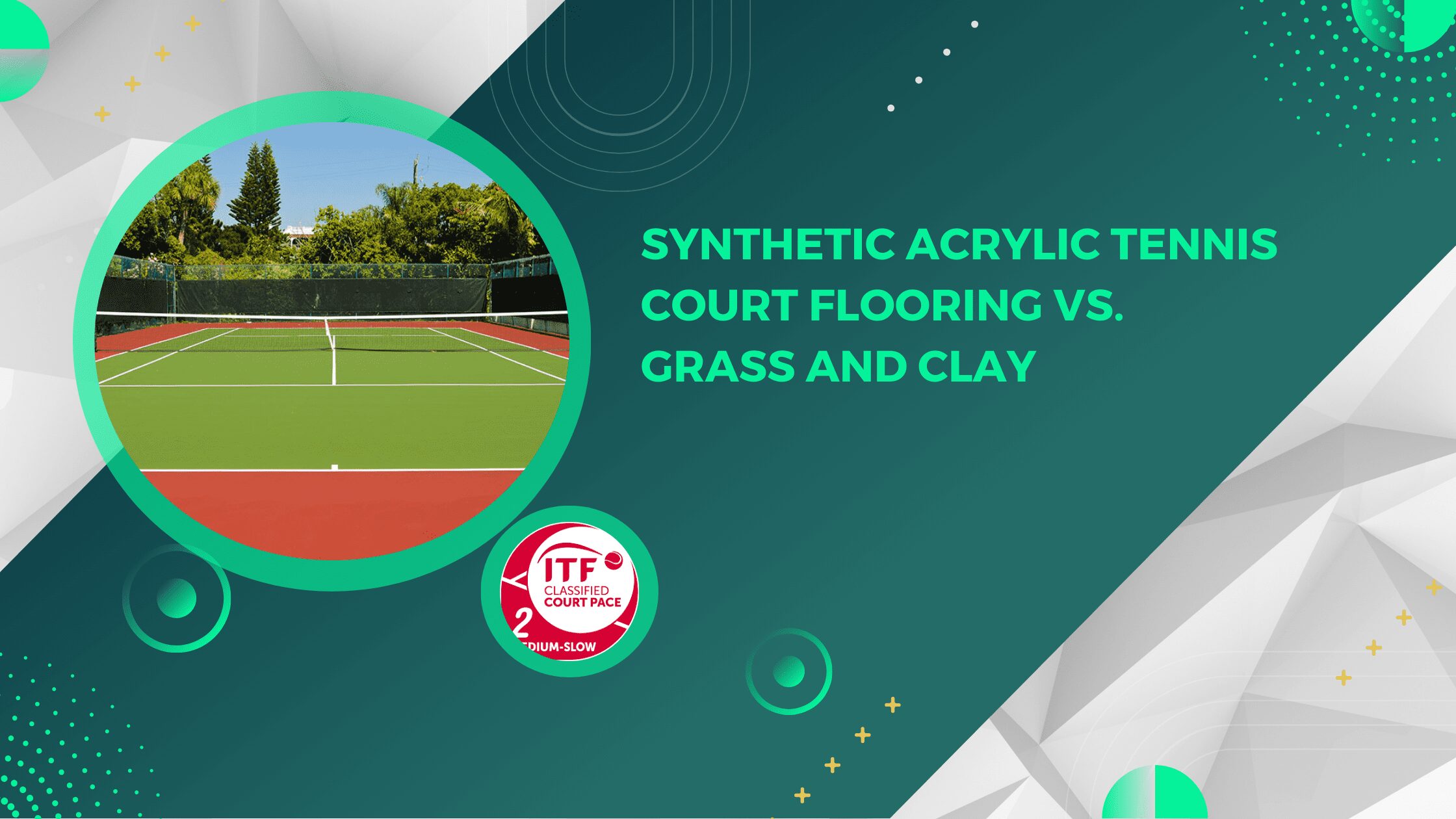 Synthetic Acrylic Tennis Court Flooring vs. Grass and Clay: