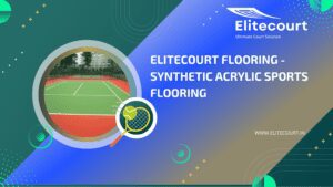 Elitecourt Flooring - Synthetic Acrylic Sports Flooring