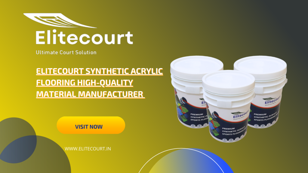 Elitecourt Synthetic Acrylic Flooring High-Quality Material Manufacturer