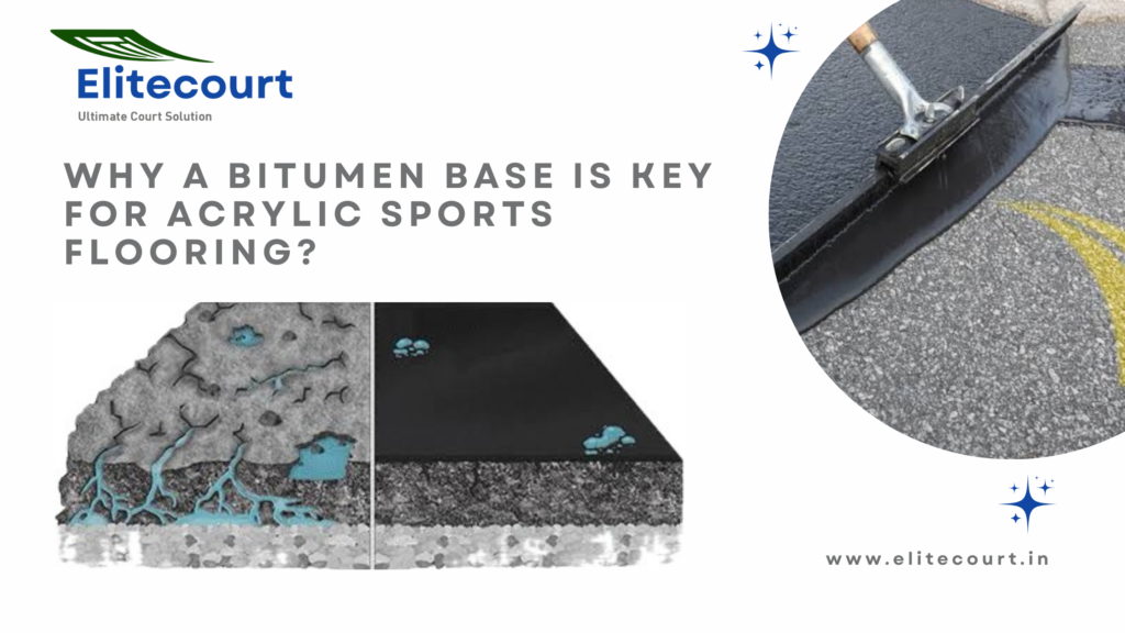 Why a Bitumen Base is Key for Acrylic Sports Flooring