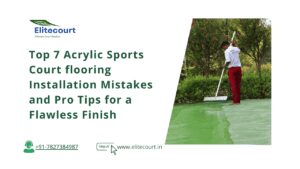 Top 7 Acrylic Sports Court Installation Mistakes and Pro Tips for a Flawless Finish