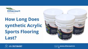 How Long Does Synthetic Acrylic Sports Flooring Last