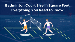 Standard Badminton Court Size in Square Feet