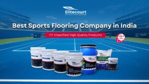 Elitecourt is the Best Sports Flooring Company in India - Manufacturing Synthetic Acrylic sports court material