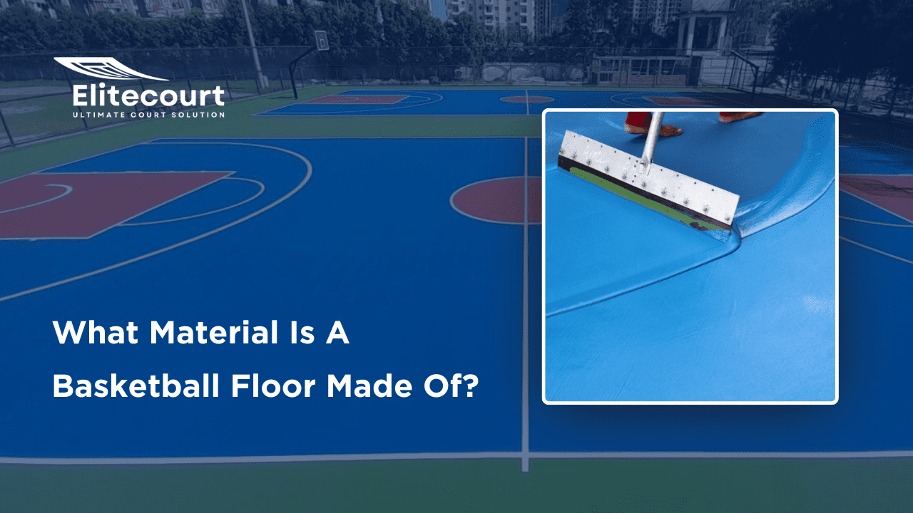 What material is a basketball floor made of – comparison of indoor hardwood flooring and outdoor acrylic basketball court
