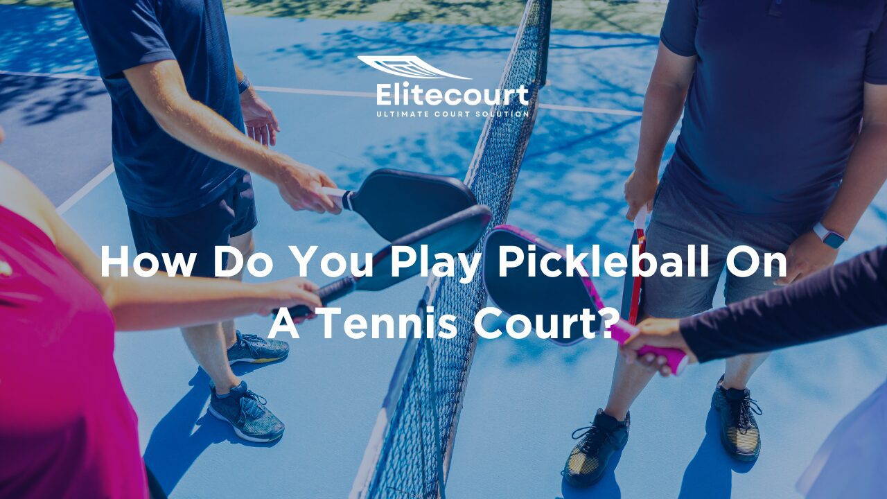 How Do You Play Pickleball on a Tennis Court - Sports Flooring