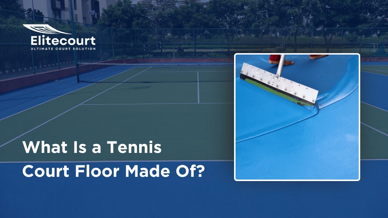 What Is a Tennis Court Floor Made Of - Elitecourt Synthetic Acrylic Flooring Material