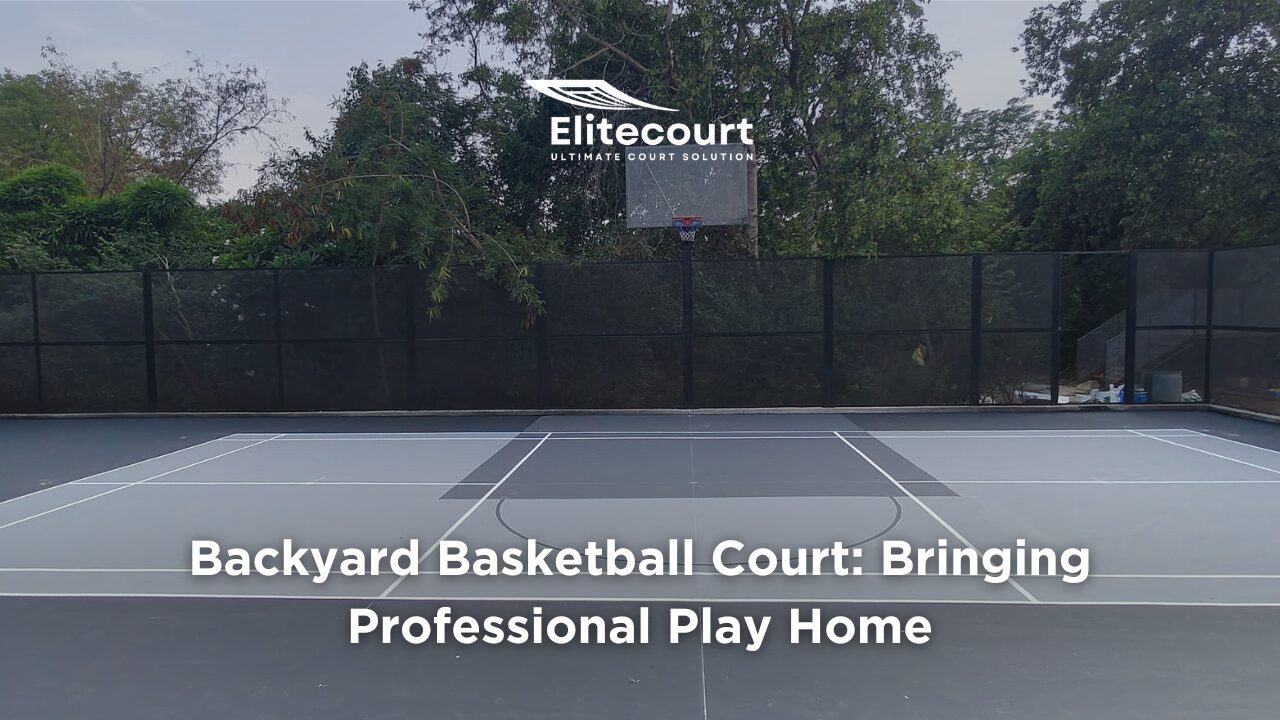 Backyard Basketball Court - Elitecourt Synthetic Acrylic Sports Court Flooring Material