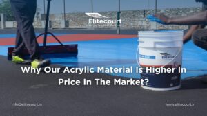 Why our acrylic material is higher in price in the market - Elitecourt Sports Court Flooring
