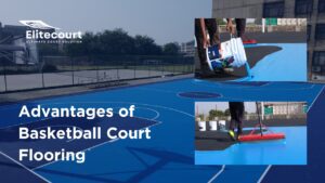 Advantages of Basketball Court Flooring - Elitecourt Sports Flooring Material