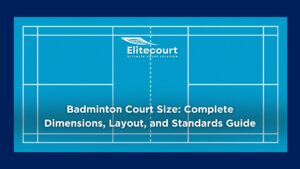 Badminton Court Size Complete Dimensions, Layout, and Standards Guide By Elitecourt