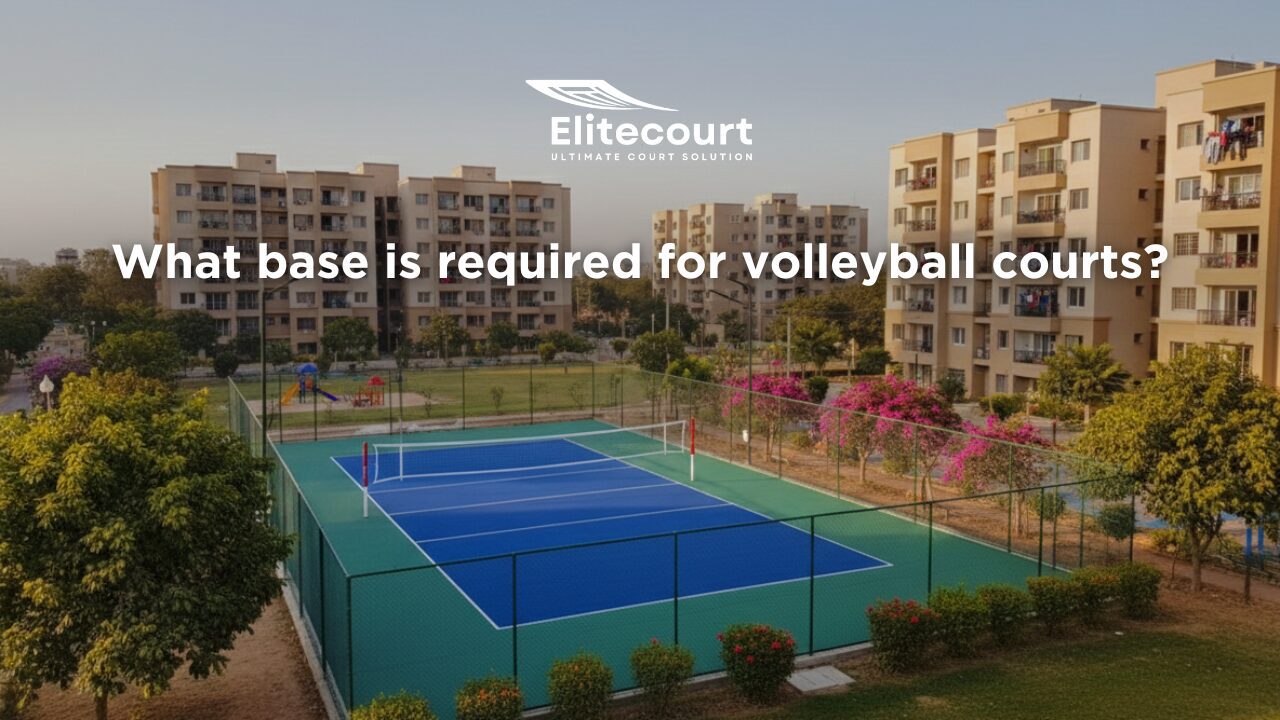 What base is required for volleyball courts?