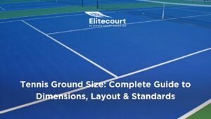 Tennis Ground Size - Dimensions, Layout & Standards
